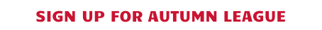 SIGN UP FOR AUTUMN LEAGUE